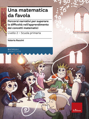 cover image of Una matematica da favola--Livello 2--Scuola Primaria